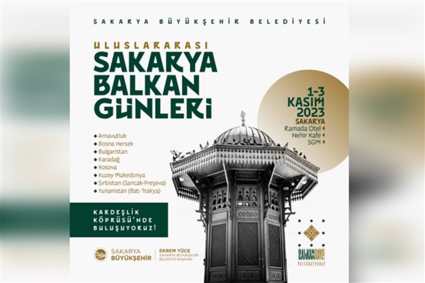 Uluslararası Sakarya Balkan Günleri’nde kardeşlik köprüsü kurulacak