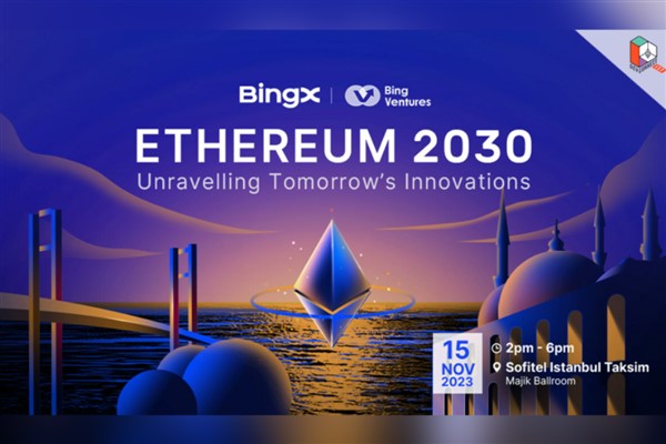 BingX, Devconnect İstanbul’da Ethereum 2030 etkinliğine ev sahipliği yapıyor