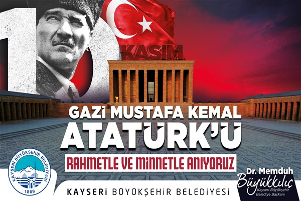Başkan Büyükkılıç’tan 10 Kasım mesajı