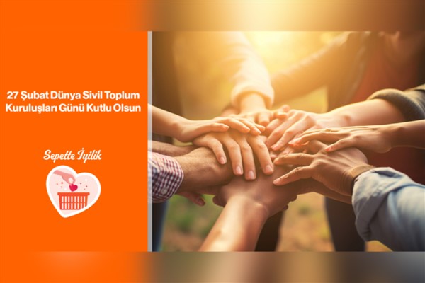 Trendyol, Dünya Sivil Toplum Kuruluşları Günü’nü Sepette İyilik ile kutluyor
