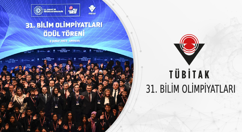 TÜBİTAK 31. BİLİM OLİMPİYATLARI