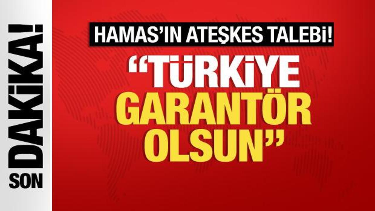Hamas: “Ateşkes için Türkiye’nin garantör olmasını istedik”