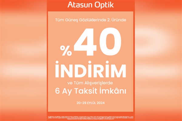 Atasun Optik’ten harika kampanya: Güneş gözlüğünün ikincisi yüzde 40 indirimli