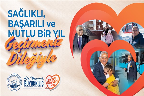 Kayseri Büyükşehir Belediye Başkanı Büyükkılıç’tan yeni yıl mesajı