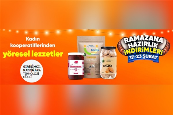 Hepsiburada, kadın kooperatiflerinin yöresel ürünlerini Ramazan sofralarıyla buluşturuyor