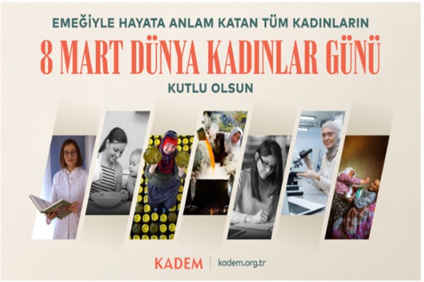 KADEM: Kadının görünmeyen emeğini görmeliyiz