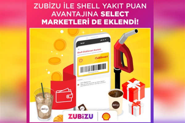 ZUBİZU Shell’de akaryakıtın yanı sıra Select marketlerde de kazandırıyor