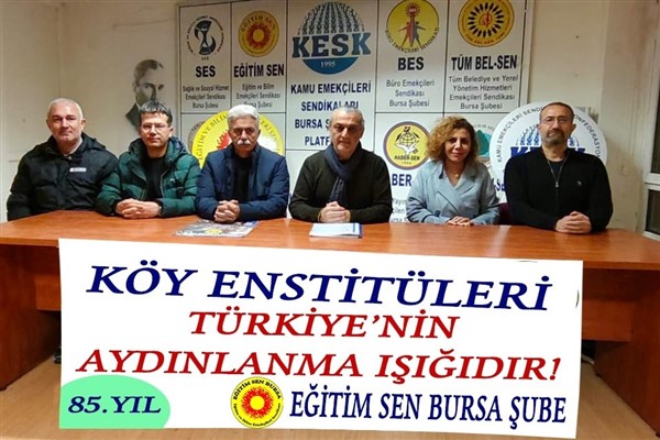 Eğitim Sen Bursa Şubesinden, Köy Enstitülerinin kuruluşunun 85. yıl dönümü mesajı