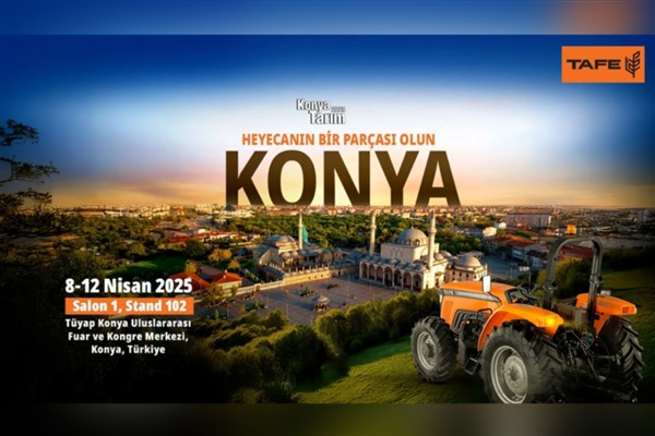 TAFE, yeni nesil traktörleriyle Konya Tarım Fuarı’nda yerini alıyor