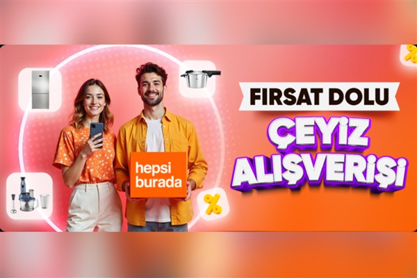 Hepsiburada’dan çeyiz alışverişi fırsatları