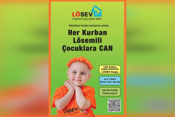 LÖSEV 2025 Kurban Bayramı kampanyasına başladı: Her kurban Lösemili çocuklara can