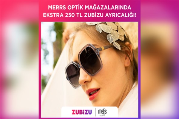 ZUBİZU üyelerine Merrs Optik’ten alışverişe özel hediye fırsatı