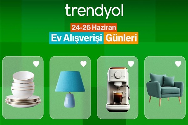 Evinizin ihtiyaçları Trendyol Ev Alışverişi Günleri’nde tamamlanıyor