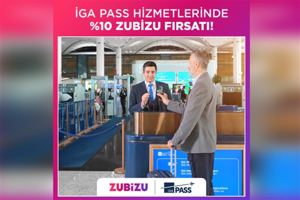ZUBİZU üyelerine İGA İstanbul Havalimanı’nda İGA Pass ayrıcalığı