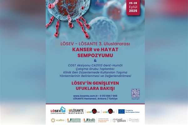 Dünyanın ünlü bilim insanları LÖSEV LÖSANTE Hastanesi’nde bir araya geliyor