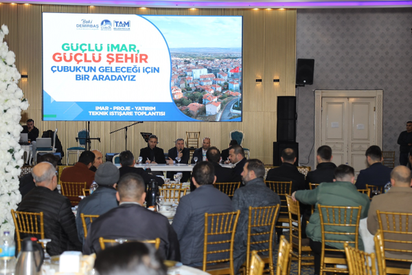 Çubuk’ta “Güçlü İmar, Güçlü Şehir” toplantısı düzenlendi