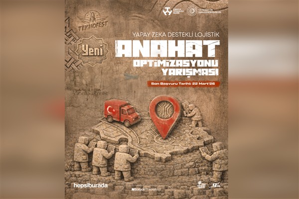 ‘Yapay Zeka Destekli Lojistik Anahat Optimizasyonu Yarışması’ için başvurular başladı