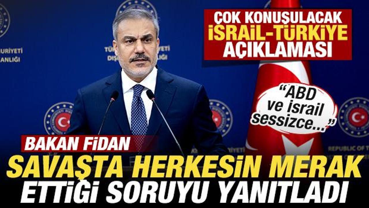 Bakan Fidan savaşta herkesin merak ettiği soruyu yanıtladı! Son dakika İsrail açıklaması
