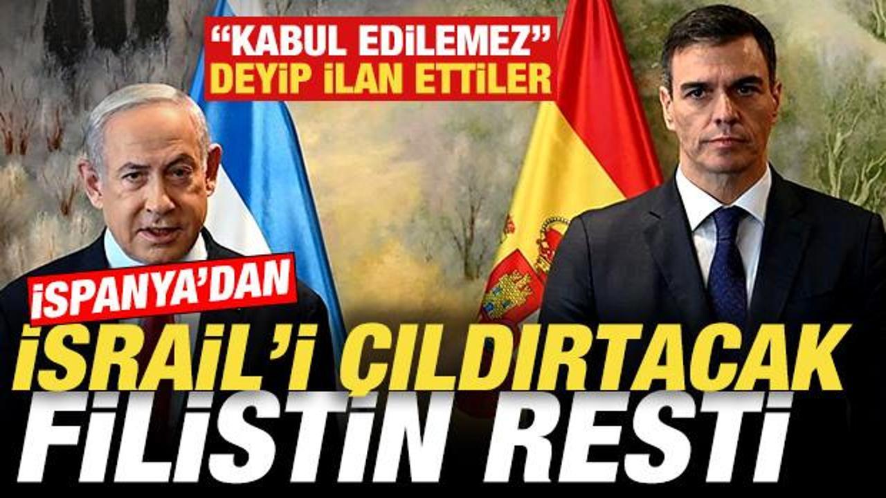 İspanya’dan İsrail’e son dakika Filistin resti! “Kabul edilemez” deyip ilan ettiler