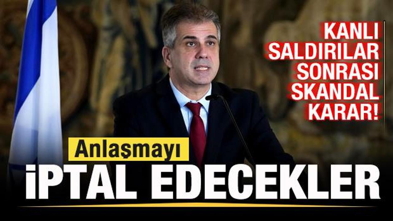 Kanlı saldırılar sonrası İsrail’den skandal karar! Anlaşmayı iptal edecekler