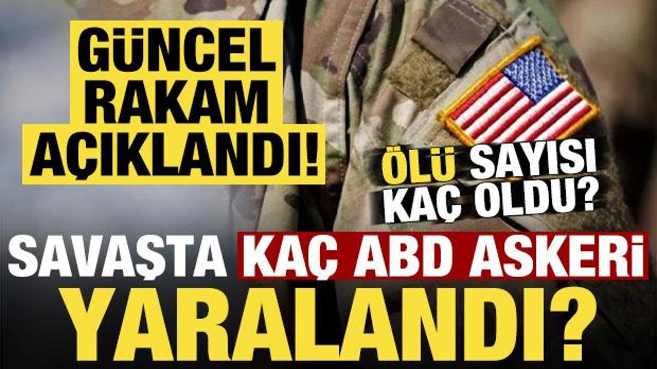 Son dakika: İran saldırılarında kaç ABD askeri yaralandı? Rakam güncellendi…