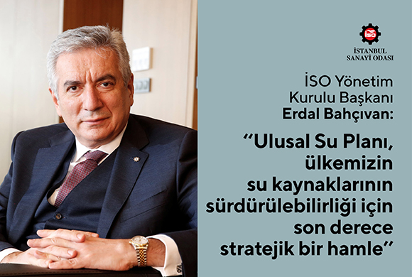 SO Başkanı Bahçıvan: “Ulusal Su Planı, Ülkemizin Su Kaynaklarının Sürdürülebilirliği İçin Son Derece Stratejik Bir Hamle”