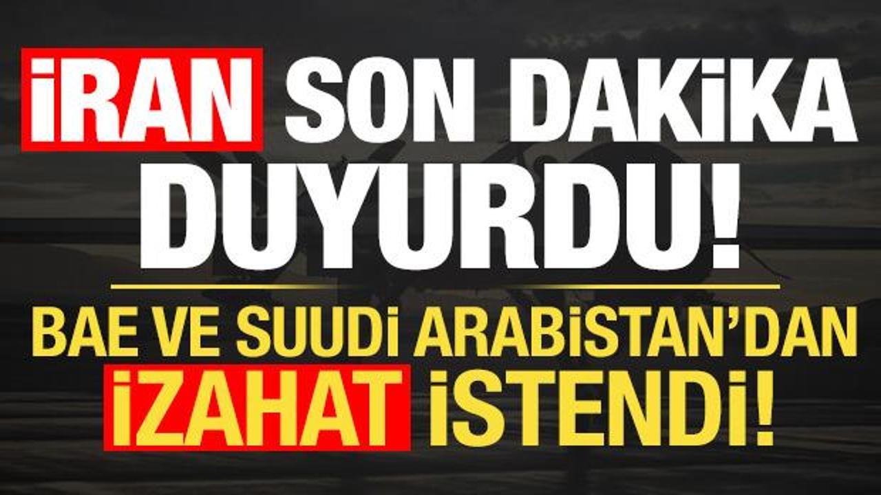 İran’dan son dakika açıklaması! BAE ve Suudi Arabistan’dan izahat istendi…