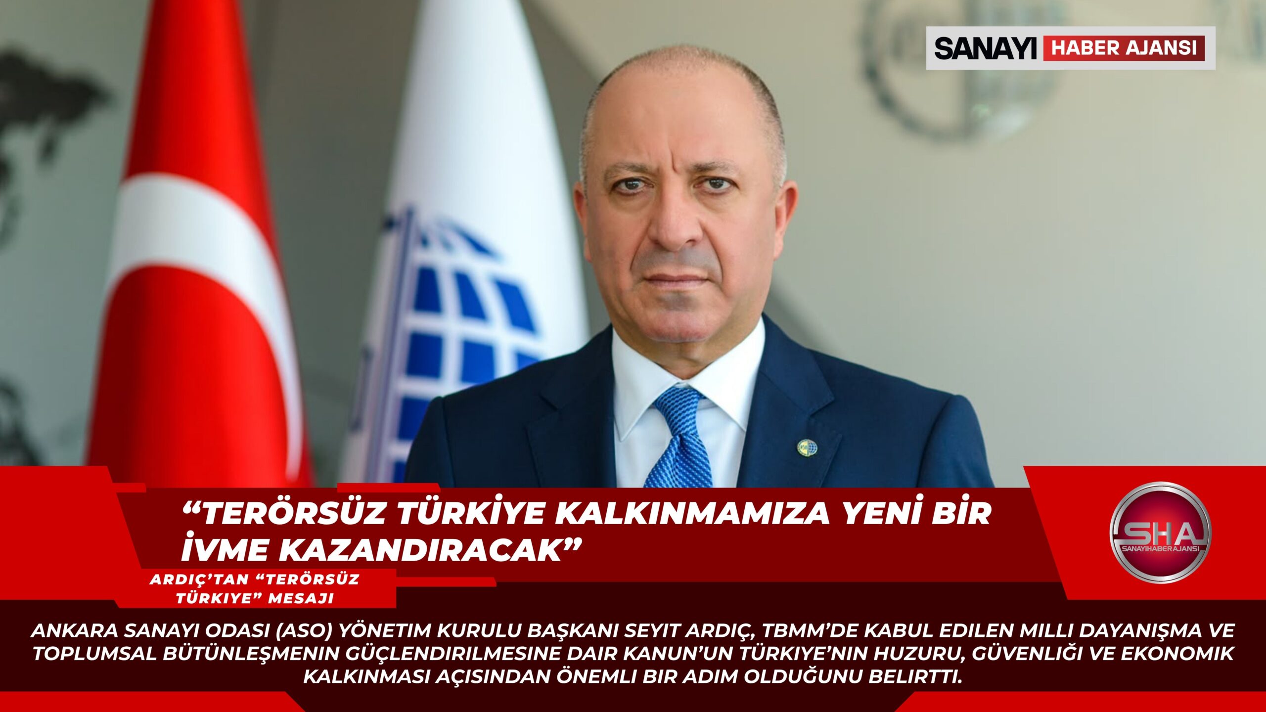 ASO BAŞKANI SEYİT ARDIÇ: “TERÖRSÜZ TÜRKİYE KALKINMAMIZA YENİ BİR İVME KAZANDIRACAK”